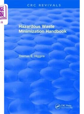 海外直订Hazardous Waste Minimization Handbook 《减少危险废物手册》