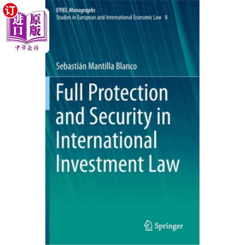 海外直订Full Protection and Security in International Investment Law 国际投资法中的充分保护和安全