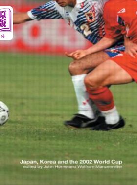 海外直订Japan, Korea and the 2002 World Cup 日本，韩国和2002年世界杯