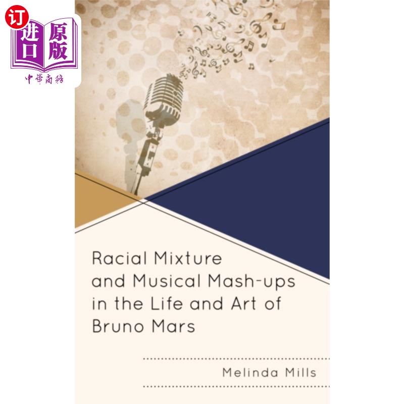 海外直订Racial Mixture and Musical Mash-ups in the Life ... 布鲁诺·马尔斯的生活和艺术中的种族混合和音乐混搭