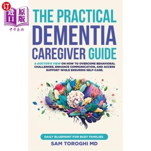 Guide Practical Caregiver Overcome 实用痴呆症护理指南 海外直订医药图书The Dementia View Doctor Behav How