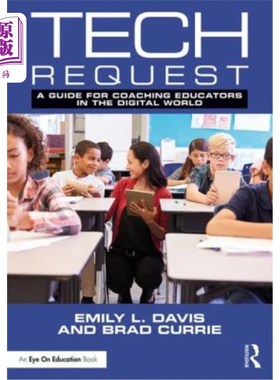 海外直订Tech Request: A Guide for Coaching Educators in the Digital World 技术要求：指导数字世界教育工作者的指南