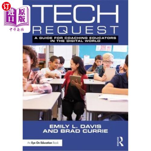 海外直订Tech Request: A Guide for Coaching Educators in the Digital World 技术要求：指导数字世界教育工作者的指南