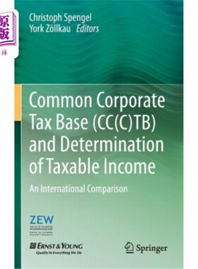 海外直订Common Corporate Tax Base (Cc(c)Tb) and Determination of Taxable Income: An Inte 普通企业税基(Cc(
