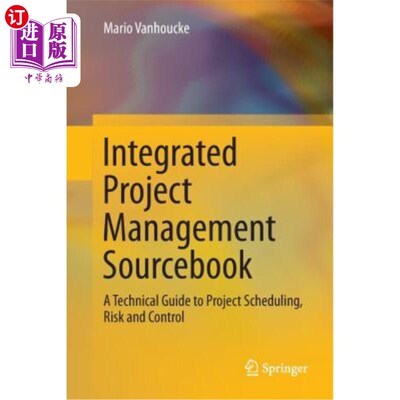 海外直订Integrated Project Management Sourcebook: A Technical Guide to Project Schedulin 综合项目管理手册：项目进度