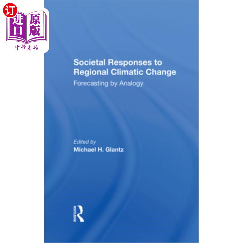海外直订Societal Responses to Regional Climatic Change: Forecasting by Analogy 区域气候变化的社会反应:类比预测
