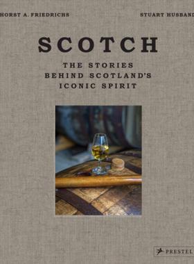 苏格兰威士忌 苏格兰标志性烈酒背后的故事 Scotch 英文原版 Stuart Husband Horst Friedrichs 生活休闲【中商原版】