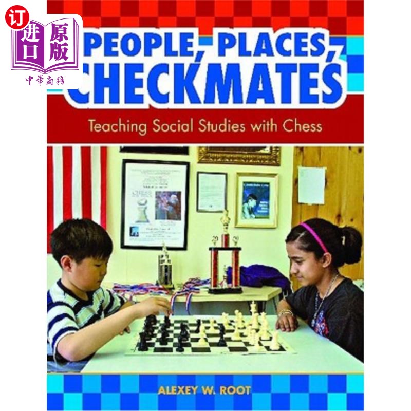 海外直订People, Places, Checkmates: Teaching Social Studies with Chess 人物,地点,将军:用国际象棋教授社会研究