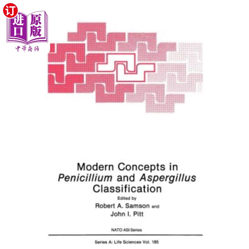 海外直订Modern Concepts in Penicillium and Aspergillus Classification 青霉和曲霉分类的现代概念