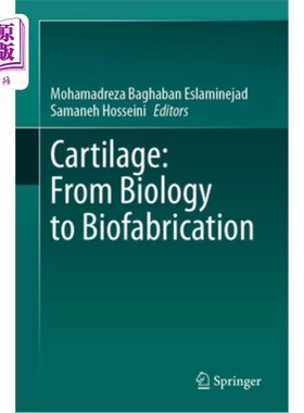海外直订Cartilage: From Biology to Biofabrication 软骨:从生物学到生物制造