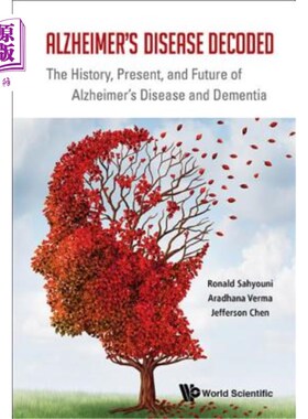海外直订医药图书Alzheimer's Disease Decoded: The History, Present, and Future of Alzheimer's Dis 解码阿尔茨海默病：