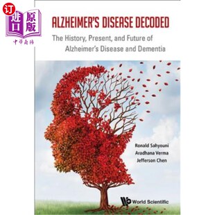 海外直订医药图书Alzheimer's Disease Decoded: The History, Present, and Future of Alzheimer's Dis 解码阿尔茨海默病：