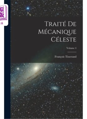 海外直订Traité De Mécanique Céleste; Volume 4 天体力学论文;第4卷