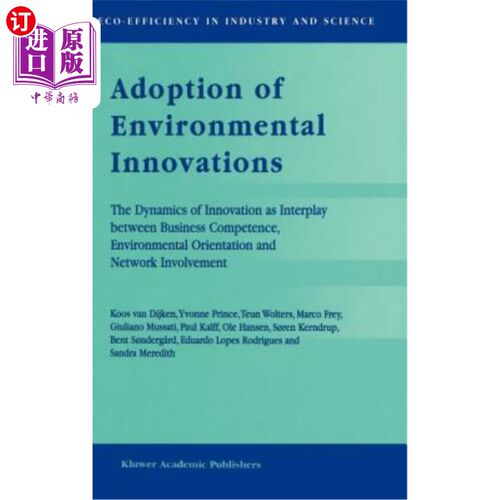 海外直订Adoption of Environmental Innovations: The Dynamics of Innovation as Interplay B 采用环境创新：创新的动力是