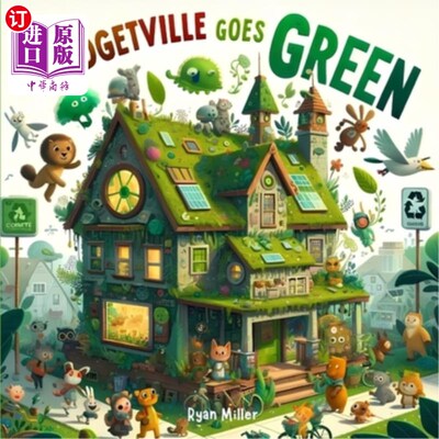 海外直订Gadgetville Goes Green: A Hilarious Eco-Adventure for Young Explorers 小玩意维尔变绿了：给年轻探险家的搞笑