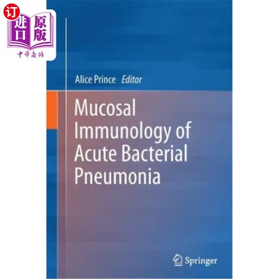 海外直订医药图书Mucosal Immunology of Acute Bacterial Pneumonia 急性细菌性肺炎的粘膜免疫学