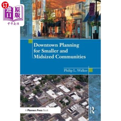 海外直订Downtown Planning for Smaller and Midsized Communities 中小型社区的市中心规划