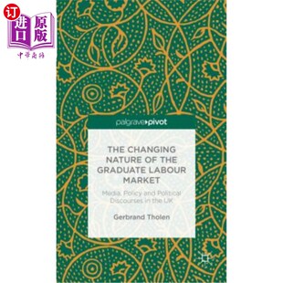 the Market Changing 变化性质 海外直订The Political Graduate Nature Policy Media Labour 毕业生劳动力市场 and