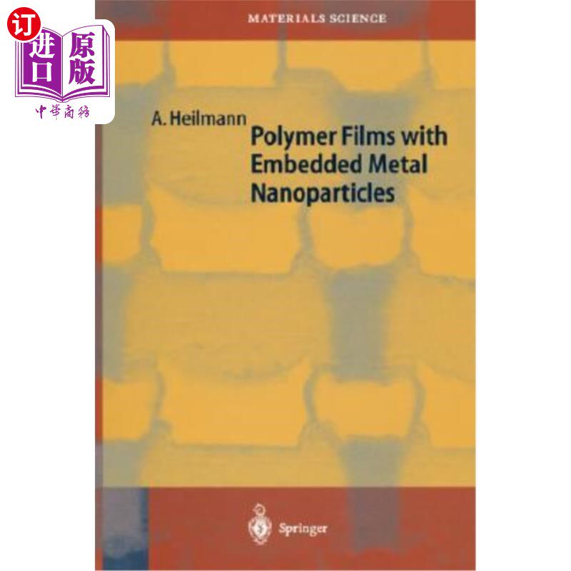 海外直订Polymer Films with Embedded Metal Nanoparticles 嵌入金属纳米粒子的聚合物薄膜