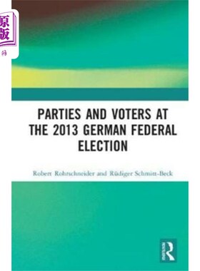 海外直订Parties and Voters at the 2013 German Federal El... 2013年德国联邦大选中的政党和选民