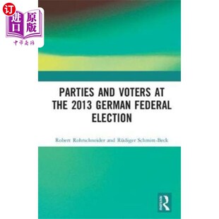 海外直订Parties and Voters at the 2013 German Federal El... 2013年德国联邦大选中的政党和选民