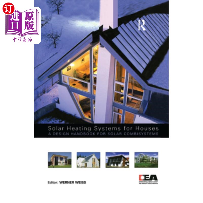 海外直订Solar Heating Systems for Houses: A Design Handbook for Solar Combisystems 住宅太阳能供暖系统:太阳能组合系