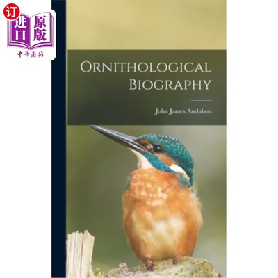 海外直订Ornithological Biography 鸟类的传记
