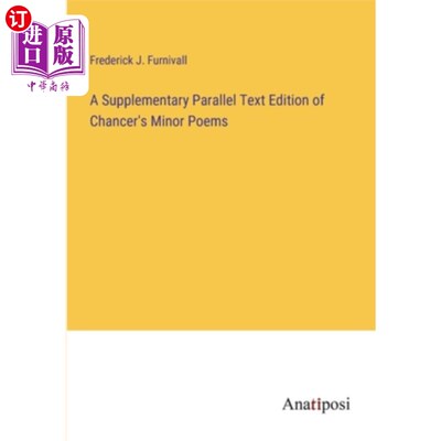 海外直订A Supplementary Parallel Text Edition of Chancer's Minor Poems 钱斯特小诗平行增补版