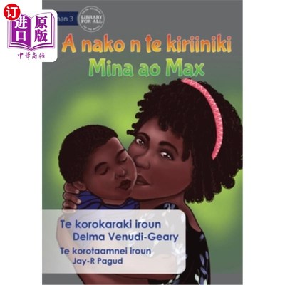 海外直订Mina and Max Go to the Clinic - A nako n te kiriiniki Mina ao Max (Te Kiribati) 米娜和马克斯去诊所-基里巴斯