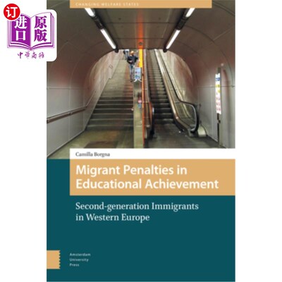 海外直订Migrant Penalties in Educational Achievement: Second-Generation Immigrants in We 教育成就对移民的惩罚:西欧