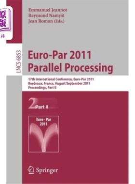 海外直订Euro-Par 2011 Parallel Processing: 17th International Euro-Parconference, Bordea Euro-Par 2