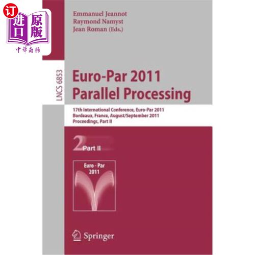 海外直订Euro-Par 2011 Parallel Processing: 17th International Euro-Parconference, Bordea Euro-Par 2