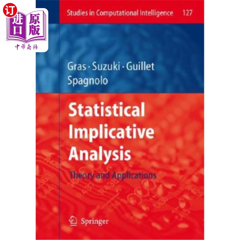 海外直订Statistical Implicative Analysis: Theory and Applications 统计关联分析:理论与应用
