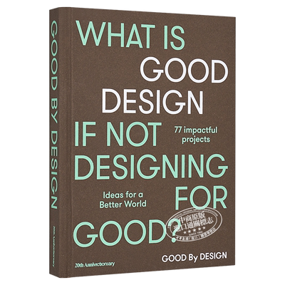 Good By Design : Ideas For A Better Word 进口艺术 良好的设计【中商原版】