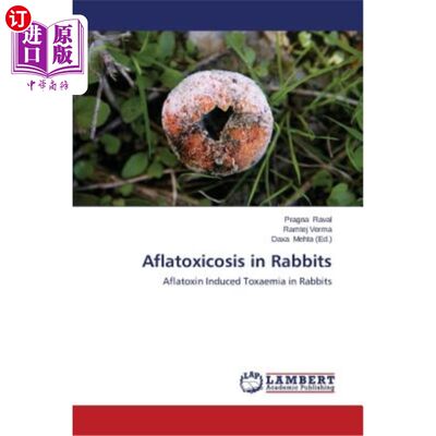 海外直订Aflatoxicosis in Rabbits 兔黄曲霉病