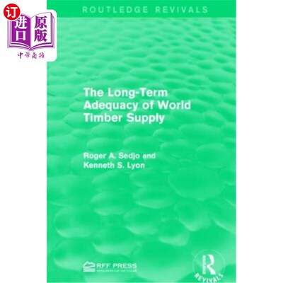 海外直订The Long-Term Adequacy of World Timber Supply 世界木材供应的长期充足性