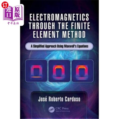 海外直订Electromagnetics through the Finite Element Method: A Simplified Approach Using  电磁场的有限元法:麦克斯韦
