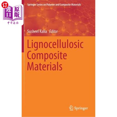 海外直订Lignocellulosic Composite Materials 木质纤维素的复合材料