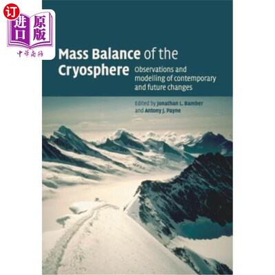 海外直订Mass Balance of the Cryosphere: Observations and Modelling of Contemporary and F 冰层的质量平衡