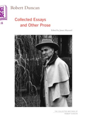 海外直订Robert Duncan: Collected Essays and Other Prose Volume 4 罗伯特·邓肯:《散文集》第四卷