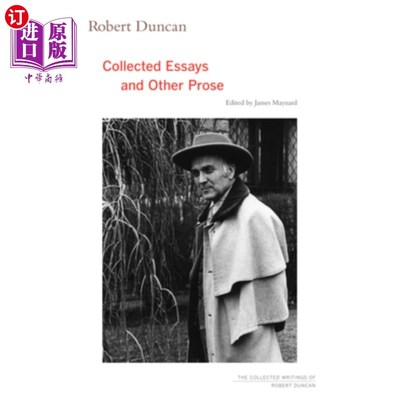 海外直订Robert Duncan: Collected Essays and Other Prose Volume 4 罗伯特·邓肯:《散文集》第四卷