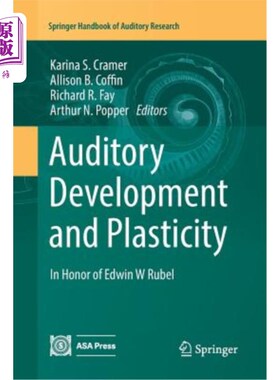 海外直订医药图书Auditory Development and Plasticity: In Honor of Edwin W Rubel 听觉发育与可塑性：纪念Edwin W Rubel