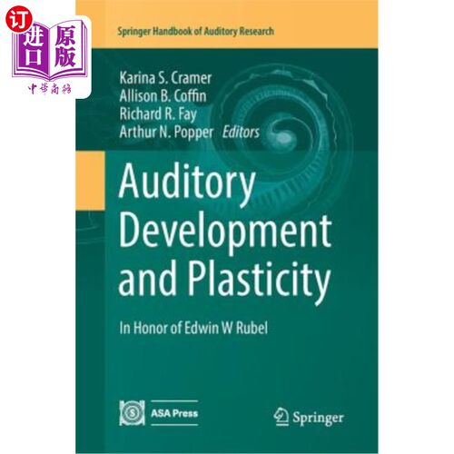 海外直订医药图书Auditory Development and Plasticity: In Honor of Edwin W Rubel 听觉发育与可塑性：纪念Edwin W Rubel