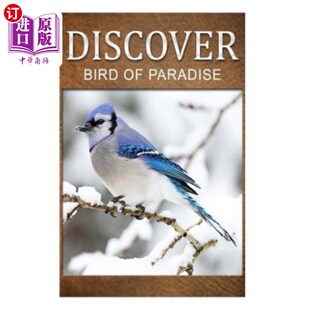 海外直订Birds Of Paradise - Discover: Early reader's wildlife photography book 天堂鸟-发现:早期读者的野生动物摄影书