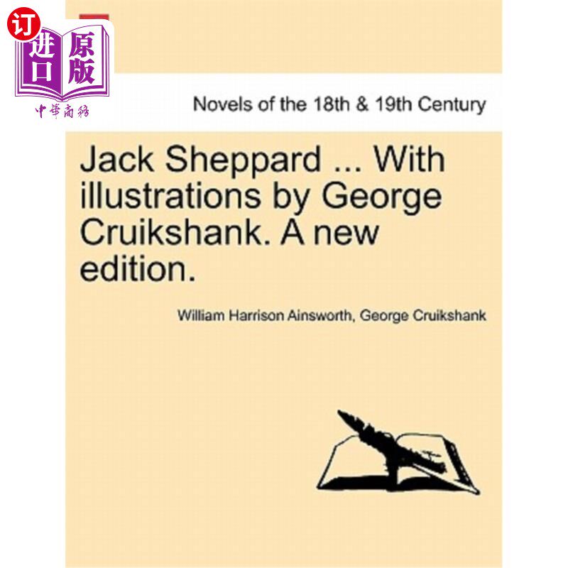 海外直订Jack Sheppard ... with Illustrations by George Cruikshank. a New Edition. 杰克·谢泼德……配乔治·克鲁克香克