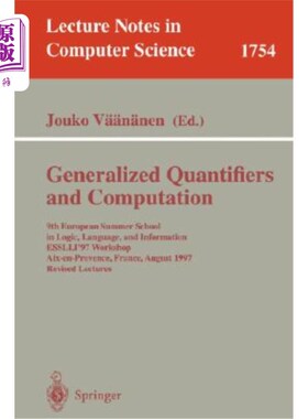 海外直订Generalized Quantifiers and Computation: 9th European Summer School in Logic, La 广义量词和计算：第九届欧洲