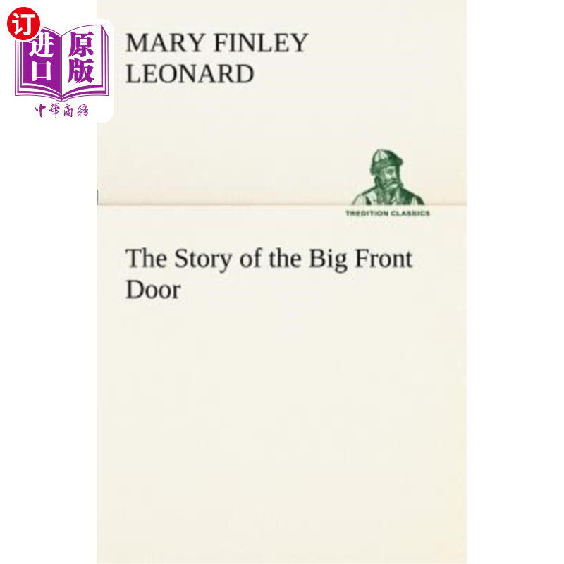 海外直订The Story of the Big Front Door 大前门的故事