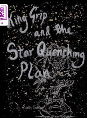 海外直订King Grip and the Star Quenching Plan 国王握柄和灭星计划