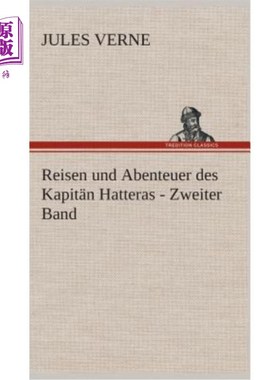 海外直订德语 Reisen und Abenteuer des Kapit?n Hatteras - Zweiter Band 为了妈妈的旅行和冒险?韩特拉的第二册