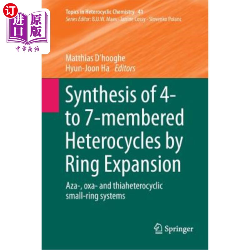 海外直订Synthesis of 4- To 7-Membered Heterocycles by Ring Expansion: Aza-, Oxa- And Thi 环扩张法合成4-7元杂环：氮